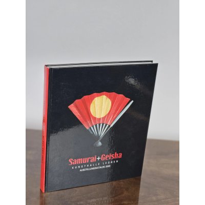 Samurai und Geisha - Ausstellungskatalog Leoben 2003