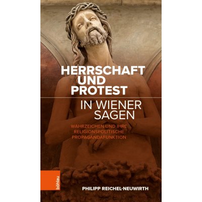 Herrschaft und Protest in Wiener Sagen - Philipp Reichel-Neuwirth