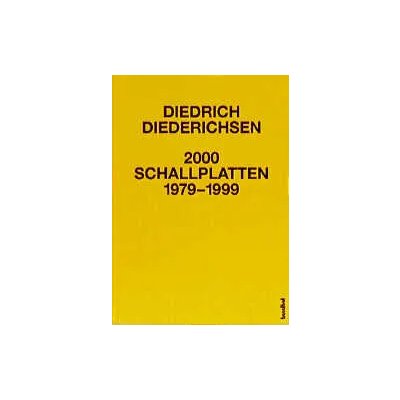 2000 Platten von 1979-1999 - Diedrich Diederichsen