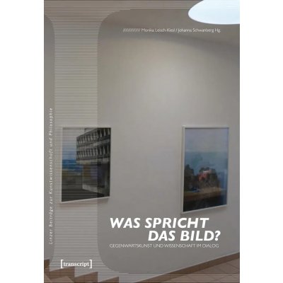 Was spricht das Bild? - Monika Leisch-Kiesl, Johanna Schwanberg