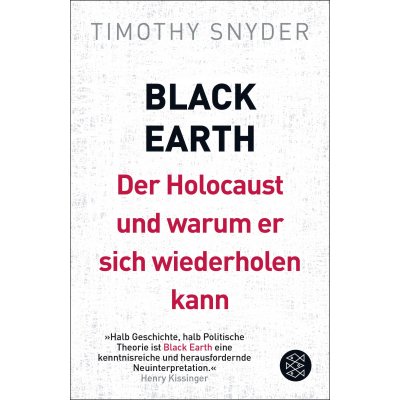 Black Earth: Der Holocaust und warum er sich wiederholen kann - Timothy Snyder