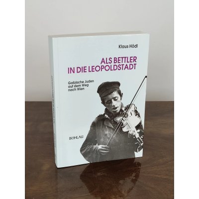 Als Bettler in die Leopoldstadt - Klaus Hödl