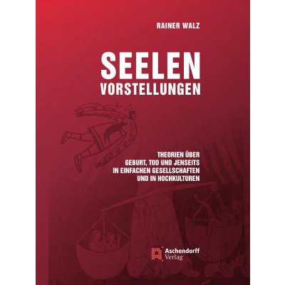 Seelenvorstellungen - Rainer Walz