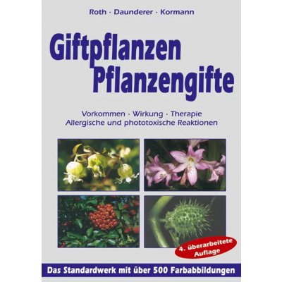 Giftpflanzen. Pflanzengifte -  Roth, Kormann, Daunderer