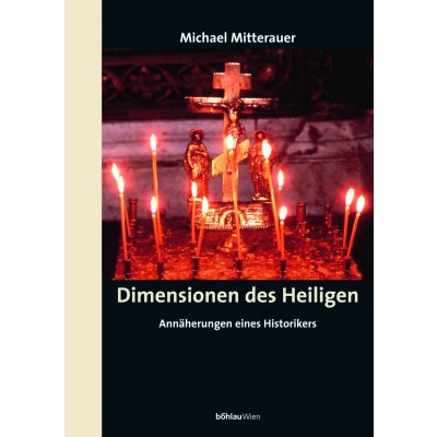 Dimensionen des Heiligen - Michael Mitterauer