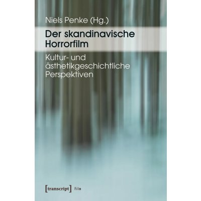 Der skandinavische Horrorfilm - Niels Penke (Hg.)