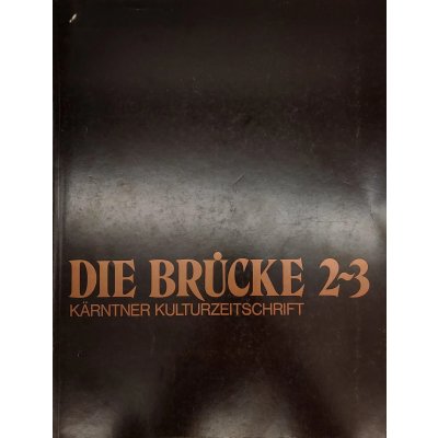 Die Brücke 2-3 - Kärntner Kulturzeitschrift Herbst 1975/ Frühjahr 1976
