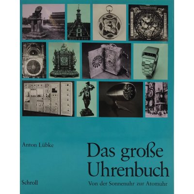 Das große Uhrenbuch - Anton Lübke