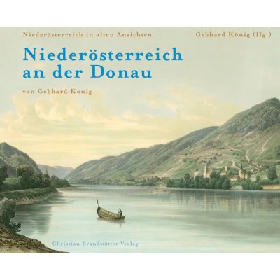 Niederösterreich an der Donau - Gebhard König