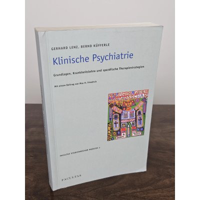 Klinische Psychiatrie - Bernd Küfferle, Gerhard Lenz