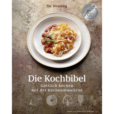 Die Kochbibel - Susanne Vössing, Burkhard Vössing