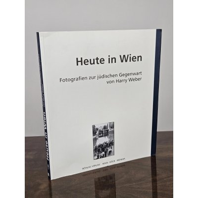 Heute in Wien - Fotografien zur jüdischen Gegenwart - Harry Weber