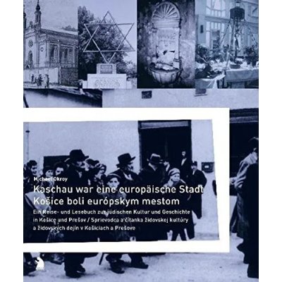 Kaschau war eine europäische Stadt - Michael Okroy