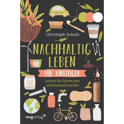 Nachhaltig leben für Einsteiger - Christoph Schulz
