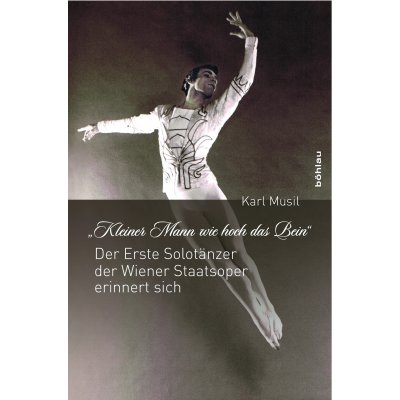 Kleiner Mann, wie hoch das Bein - Karl Musil
