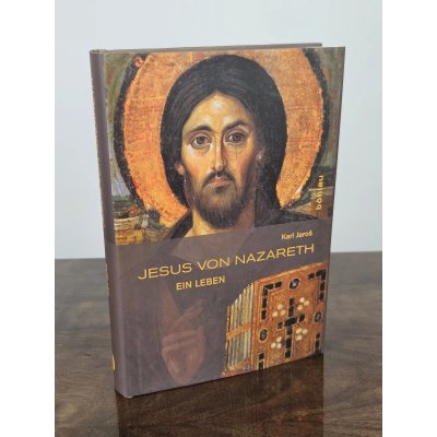 Jesus von Nazareth - Ein Leben - Karl Jaros