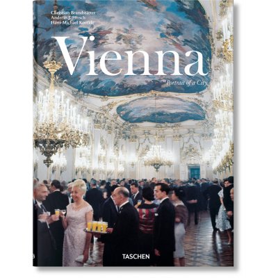 Wien. Porträt einer Stadt - Andreas J. Hirsch, Christian Brandstätter, Hans-Michael Koetzle