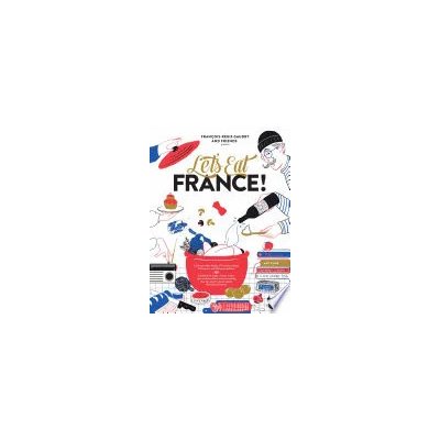 Let's Eat France! - François-Régis Gaudry and Friends