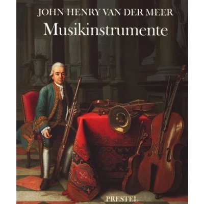 Musikinstrumente - John Henry van der Meer
