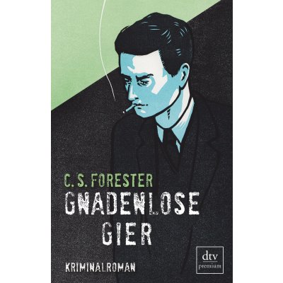 Gnadenlose Gier - C.S. Forester