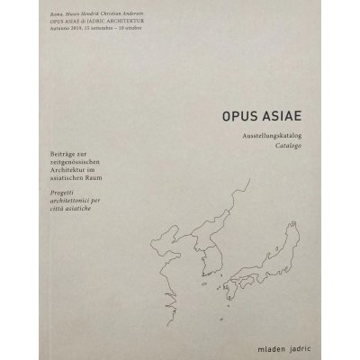 Opus Asiae di Jadric Architektur - Mladen Jadric