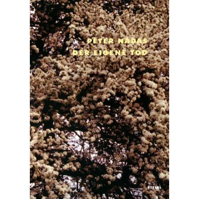 Der eigene Tod - Péter Nadas