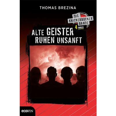 Die Knickerbocker Bande 4 immer - Alte Geister ruhen unsanft - Thomas Brezina