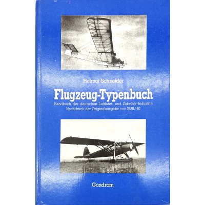 FLUGZEUG-TYPENBUCH 1939/40 - Helmut Schneider