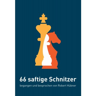 Sechsundsechzig saftige Schnitzer - begangen und beschrieben von Robert Huebner