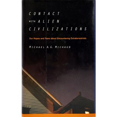 Contact with Alien Civilizations - Michael Michaud
