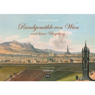 Rundgemälde von Wien und dessen Umgebung - Ferdinand Opll