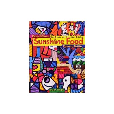 Sunshine Food - Das Beste aus Floridas Küche - Peter Bührer