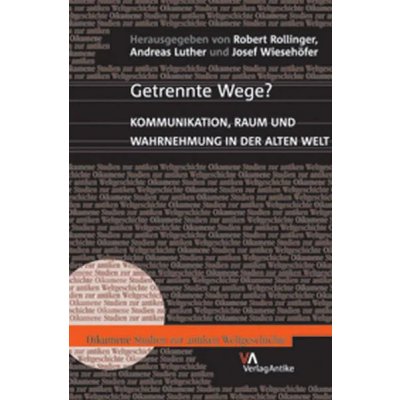 Getrennte Wege? - Robert Rollinger, Andreas Luther und Josef Wiesenhöfer