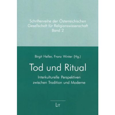 Tod und Ritual - Birgit Heller, Franz Winter (Hg.)
