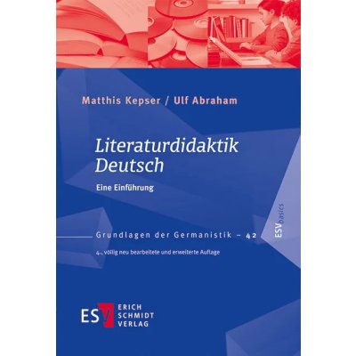 Literaturdidaktik Deutsch - Matthis Kepser, Ulf Abraham
