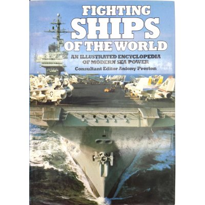 Fighting Ships of the World - Antony Preston
