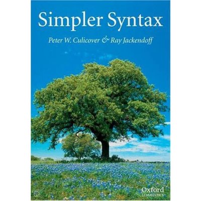Simpler Syntax - Peter W. Culicover, Ray Jackendoff