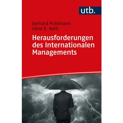 Herausforderungen des Internationalen Managements - Gerhard Puhlmann,I rene Rath