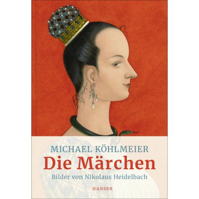 Die Märchen - Michael Köhlmeier