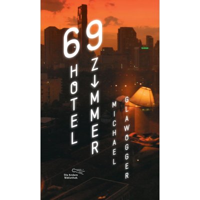 69 Hotelzimmer - Michael Glawogger