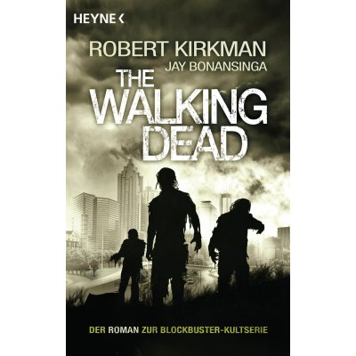 The Walking Dead - Robert Kirkman, Jay Bonansinga