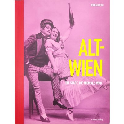 Alt-Wien - Wolfgang Kos, Christian Rapp