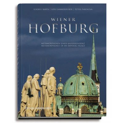 WIENER HOFBURG - Ilsebill Barta, Lois Lammerhuber, Peter Parenzan