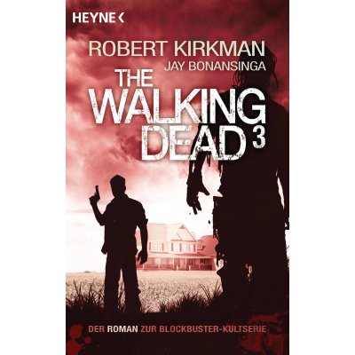 The Walking Dead 3 - Robert Kirkman, Jay Bonansinga