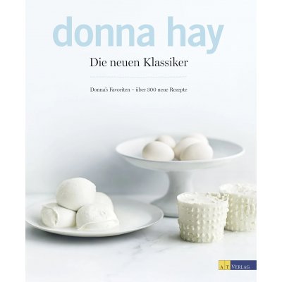 Die neuen Klassiker - Donna Hay