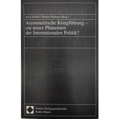 Asymmetrische Kriegführung - Josef Schröfl, Thomas Pankratz