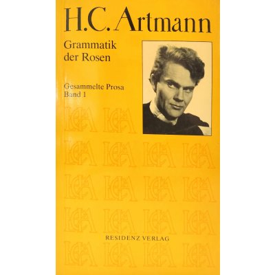 Hans Carl Artmann - Grammatik der Rosen - Gesammelte Prosa Band 1
