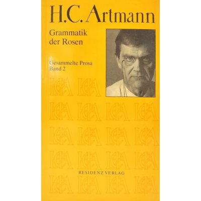 Hans Carl Artmann - Grammatik der Rosen -  Gesammelte Prosa Band 2
