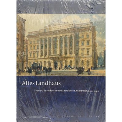 Altes Landhaus - Vom Sitz der niederösterreichischen Stände zum Veranstaltungszentrum