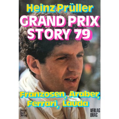 Grand Prix Story 79 - Heinz Prüller